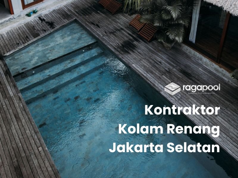 kontraktor kolam renang jakarta selatan