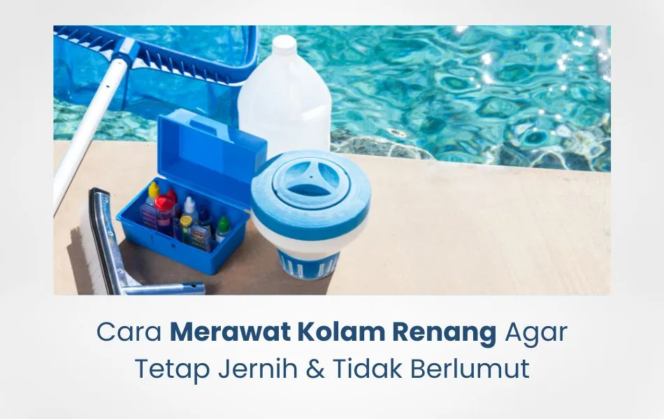 cara merawat kolam renang