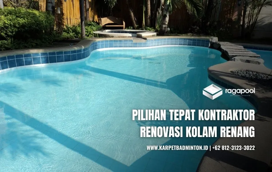 pilihan kontraktor kolam renang renovasi